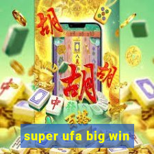 super ufa big win